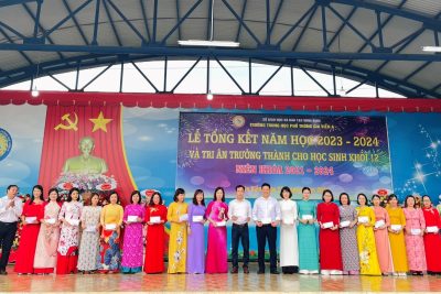 LỄ TỔNG KẾT NĂM HỌC 2023-2024 VÀ TRI ÂN TRƯỞNG THÀNH CHO HS KHỐI 12