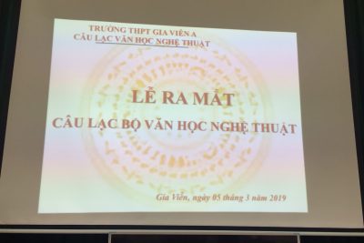 LỄ RA MẮT CÂU LẠC BỘ VĂN HỌC- NGHỆ THUẬT TRƯỜNG THPT GIA VIỄN A